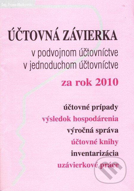 Účtovná závierka za rok 2010 - Ivana Hudecová, Poradca s.r.o., 2010