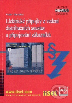 Elektrické přípojky z vedení distribučních soustav a připojování zákazníků - Václav Macháček, IN-EL, spol. s r.o., 2010