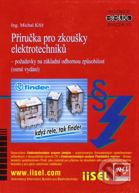 Příručka pro zkoušky elektrotechniků - Michal Kříž, IN-EL, spol. s r.o., 2010