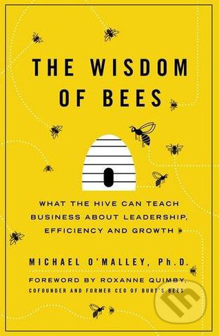 The Wisdom of Bees - Michael O&#039;Malley, Penguin Books, 2010
