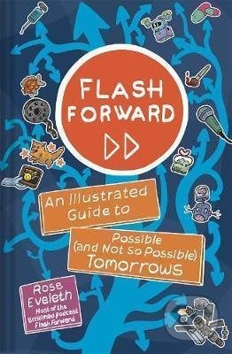 Flash Forward - Rose Eveleth, Harry Abrams, 2021
