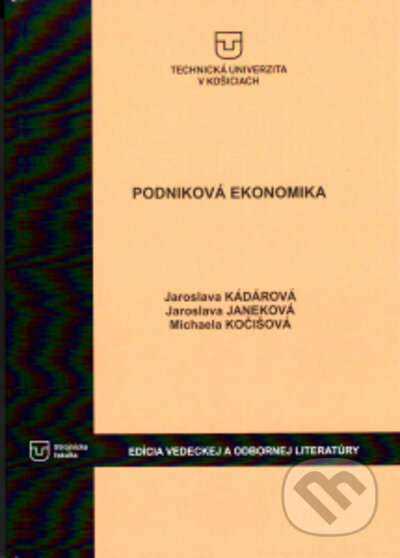 Podniková ekonomika - Jaroslava Kádárová, Jaroslava Janeková, Michaela Kočišová, Elfa Kosice, 2021