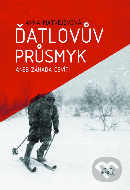 E-kniha: Ďatlovův průsmyk aneb Záhada devíti (Anna Matvejeva)