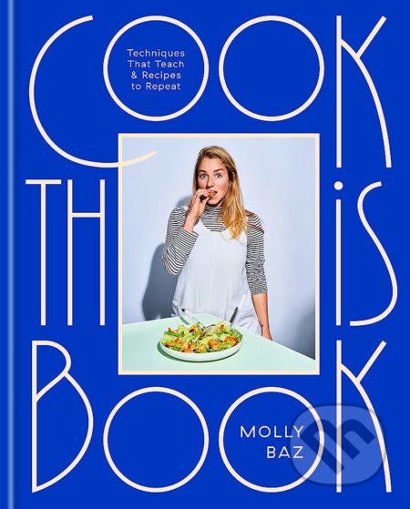 Cook This Book - Molly Baz, Robinson, 2021