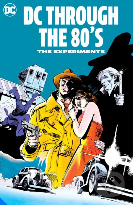 DC Through the 80s: The Experiments, DC Comics, 2021