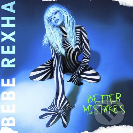 Bebe Rexha: Better Mistakes - Bebe Rexha, Hudobné albumy, 2021