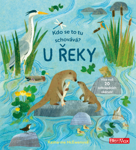 Kdo se to tu schovává? U řeky (Více než 20 odklápěcích okének!) - kniha z kategorie Beletrie pro děti