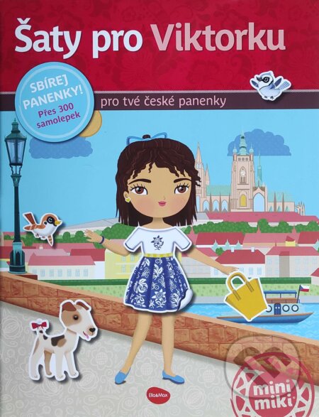 Šaty pro Viktorku (Přes 300 samolepek pro tvé české panenky) - kniha z kategorie Samolepky
