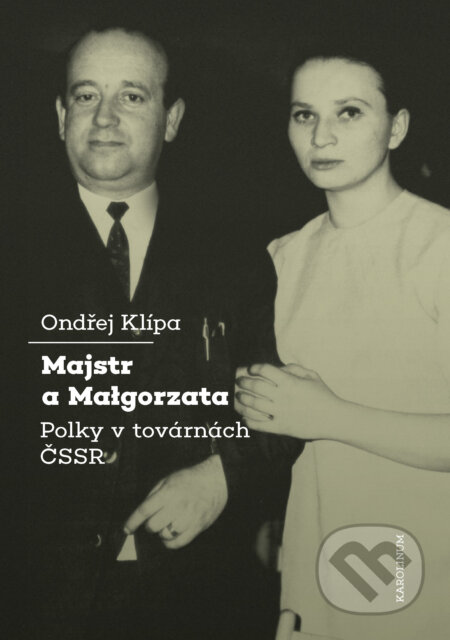 Majstr a Malgorzata - Ondřej Klípa, Karolinum, 2021