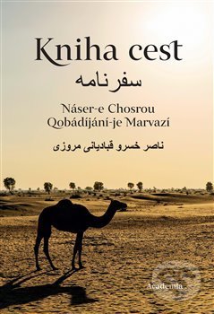 Kniha cest - Náser-e Chosrou, Academia, 2021