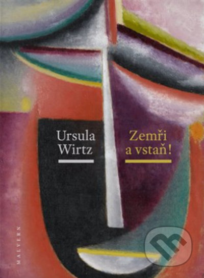Zemři a vstaň - Petr Babka, Ursula Wirtz, Malvern, 2021