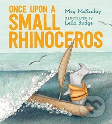 Once Upon a Small Rhinoceros - Meg McKinlay, Leila Rudge (ilustrátor) - kniha z kategorie Pohádky