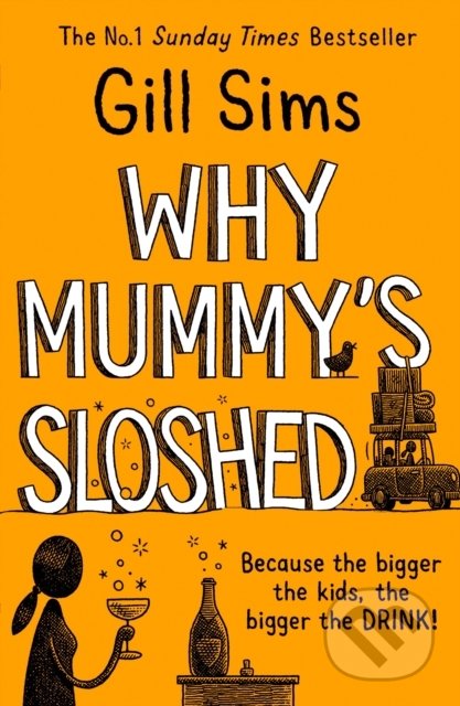 Why Mummy’s Sloshed - Gill Sims, HarperCollins, 2021