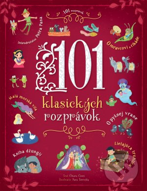 101 klasických rozprávok - Chiara Cioni, Sara Torretta - kniha z kategorie Pohádky