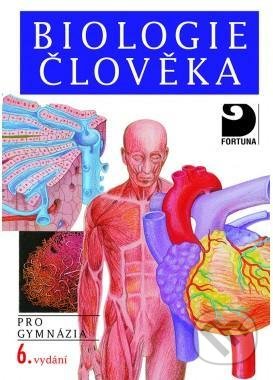 Biologie člověka pro gymnázia - Michal Hruška, Ivan Novotný, Fortuna, 2021