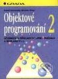 Objektové programování 2 - Rudolf Pecinovský, Miroslav Virius, Grada