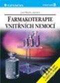 Farmakoterapie vnitřních nemocí - 2., přepracované a rozšířené vydání - Josef Marek a kol., 1998