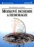 Mozkové ischemie a hemoragie - Pavel Kalvach a kolektiv