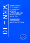 Mezinárodní statistická klasifikace nemocí a přidružených zdravotních problémů - Ministerstvo zdravotnictví, Grada, 1999