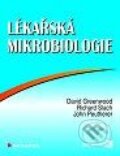 Lékařská mikrobiologie - David Greenwood, John Peutherer, Richard Slack