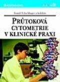 Průtoková cytometrie v klinické praxi - Tomáš Eckschlager, Jiřina Bartůňková