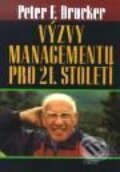 Výzvy managementu pro 21. století - Peter F. Drucker