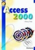 Access 2000 - snadno a rychle - Slavoj Písek, Grada, 1999