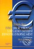 EURO: Jak se vyrovnat s důsledky zavedení jednotné evropské měny - Simon Sear, Management Press