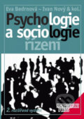 Psychologie a sociologie řízení - Eva Bedrnová, Ivan Nový a kolektiv, Management Press