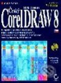 Český CorelDRAW 8 - edice profesionál - Rick Altman, Grada