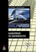 Marketing ve stavebnictví - Jiří Pleskač, Leos Soukup, Grada, 2001