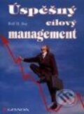 Úspěšný cílový management - Rolf H. Bay, Grada, 1997