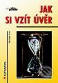 Kniha: Jak si vzít úvěr (Michael Kroh). Grada