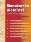Manažerské účetnictví - kontrola a řízení nákladů v praxi - Jaromír Lazar, Grada, 2001