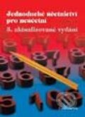 Jednoduché účetnictví pro neúčetní - 3. aktualizované vydání - Vladimír Pelc, Grada, 2002