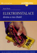 Elektroinstalace doma a na chatě - 2., rozšířené vydání - Karel Štech, Grada, 2000