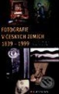 Fotografie v českých zemích - Chronologie 1839-1999 - Pavel Scheufler, Vladimír Birgus, 2000