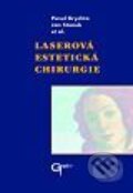 Kniha: Laserová estetická chirurgie (Jan Stanek, Pavel Brychta a kolektív). Galén