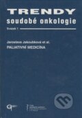 Trendy soudobé onkologie - Jaroslava Jakoubková a kolektiv, Galén, 1998