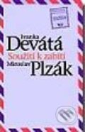 Soužití k zabití - Ivanka Devátá, Miroslav Plzák, 2000