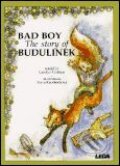 Bad Boy - The Story of Budulinek - Carolyn Graham