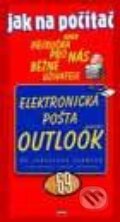 Jak na počítač - Elekronická pošta MS Outlook - Jaroslav Černý, Computer Press