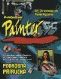 Metacreations Painter 5.0/5.5 Referenční příručka + CD ROM - Jiří Chrustawczuk, Pavel Kočička, Computer Press