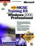 Microsoft Windows 2000 Professional MCSE Training Kit - Microsoft Corporation