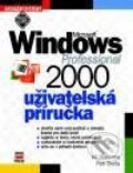 Microsoft Windows 2000 Professional Uživatelská příručka - Jiří Hlavenka, Petr Broža, Computer Press