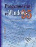 Programování ve Windows 95 - Kolektiv autorů
