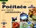 Kniha: Počítače pro úplné začátečníky (Pavel Roubal). Computer Press