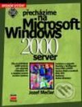Přecházíme na Microsoft Windows 2000 - Jozef Mečiar, Computer Press