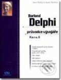 Borland Delphi průvodce vývojáře KNIHA II - S.Teixeira, X.Pacheco