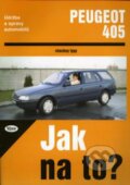 Kniha: PEUGEOT 405 do 1993 (Autorský kolektív). Kopp, 2003